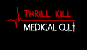 My Life in the Thrill Kill Medical Cult