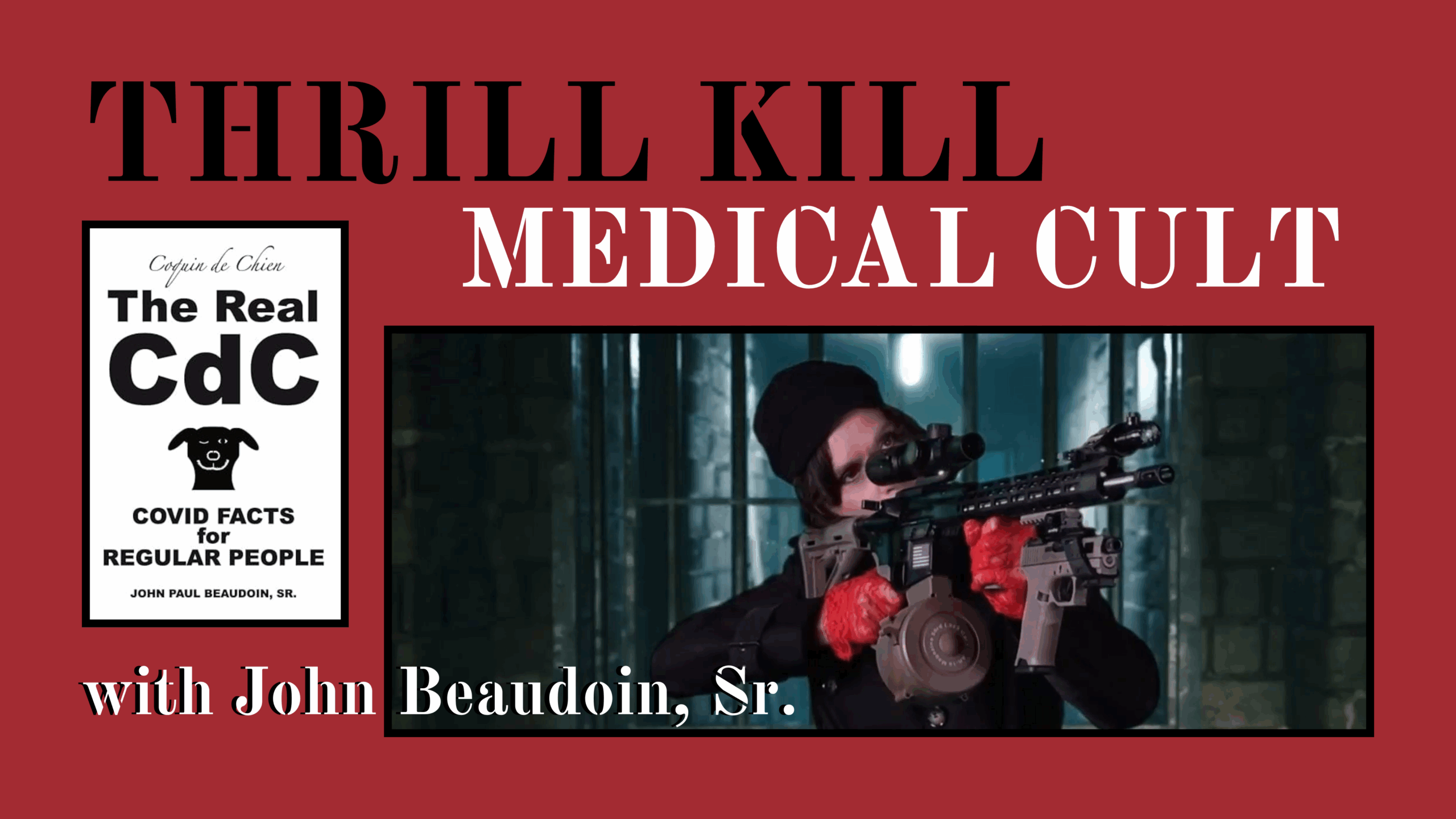 The Silence of the Acute Kidney Injuries During the Covid Era Interview with John Beaudoin, Sr Author of The Real CDC